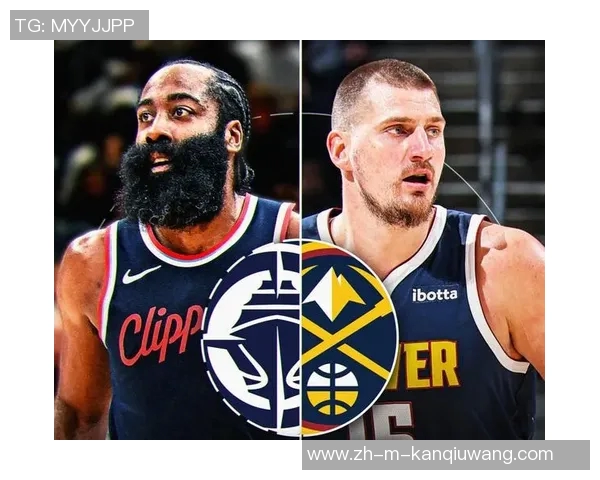 掘金与快船激烈对抗哈登约老师戈登等多名球员均遭罚出场